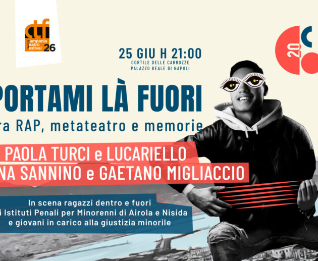 CCO_Campania Teatro Festival_Portami là fuori